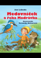 Lebeda, Jan - Medovníček a řeka Modrávka