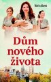 Adams, Marie - Dům nového života