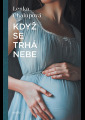 Chalupová, Lenka - Když se trhá nebe