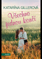 Gillerová, Katarína - Všechno jednou končí