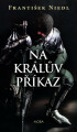 Niedl, František - Na králův příkaz