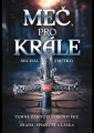 Zmítko, Michal - Meč pro krále: temná zákoutí středověku